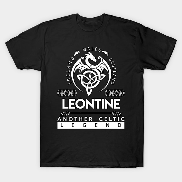 Leontine Name T Shirt - Another Celtic Legend Leontine Dragon Gift Item T-Shirt by harpermargy8920